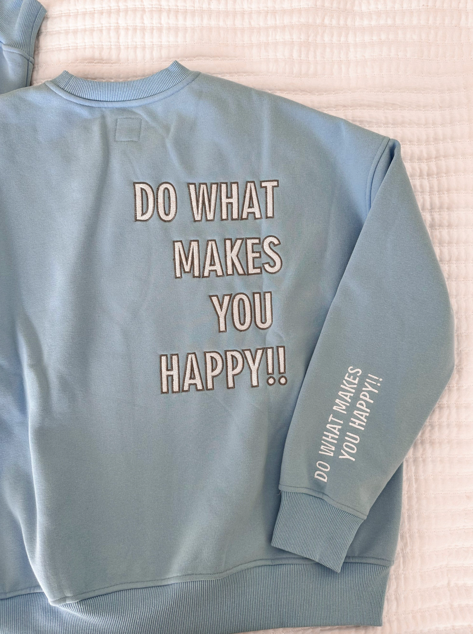 Do What Makes You Happy! Sweatshirt
