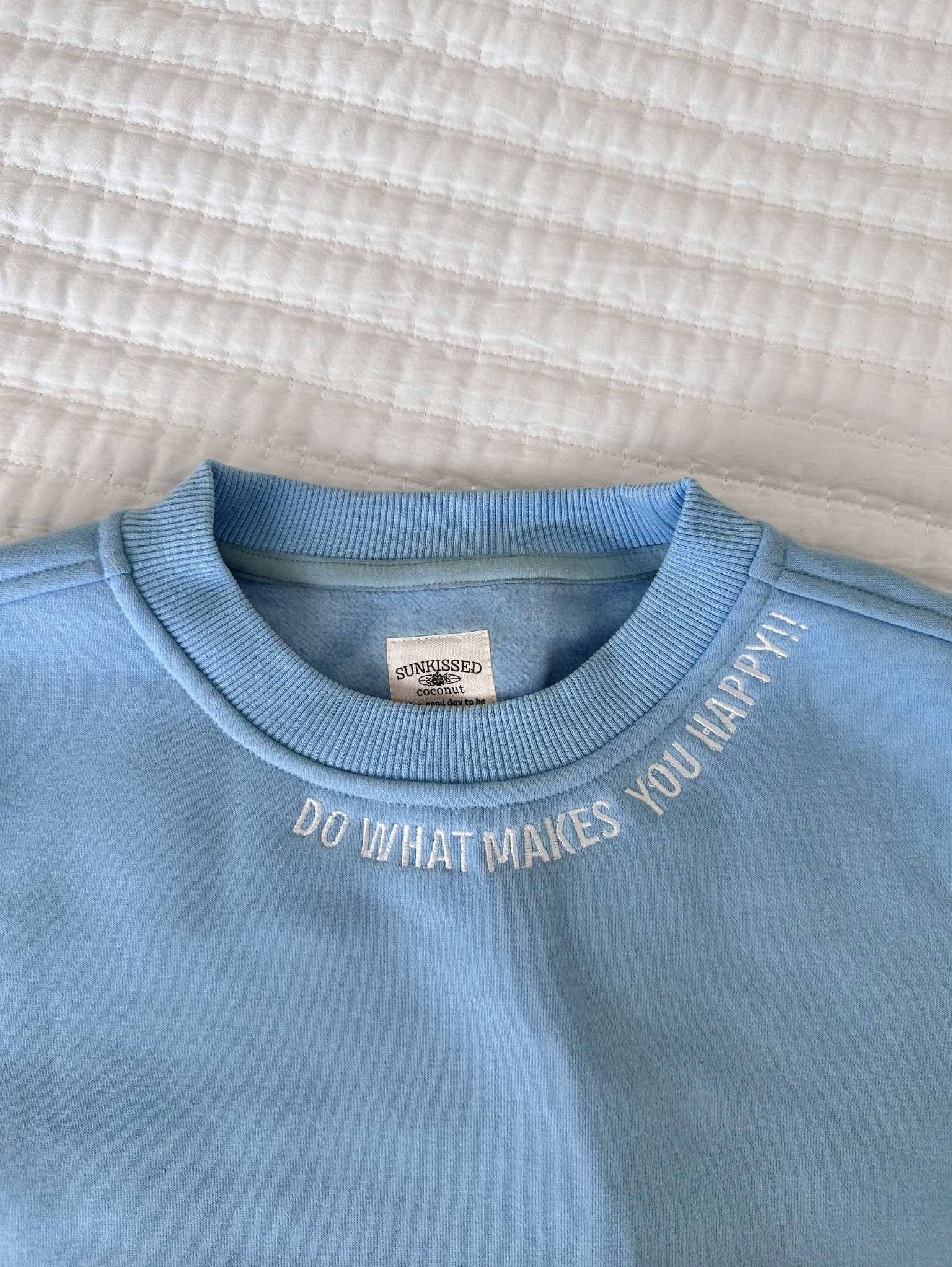 Do What Makes You Happy! Sweatshirt